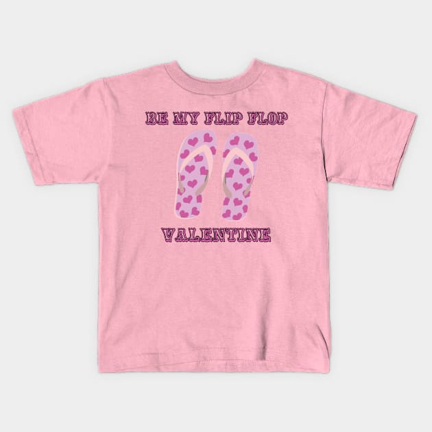 Be My Flip Flop Valentine Kids T-Shirt by KeysTreasures